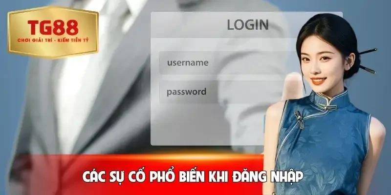 dang-nhap-tg88-cac-su-co-pho-bien