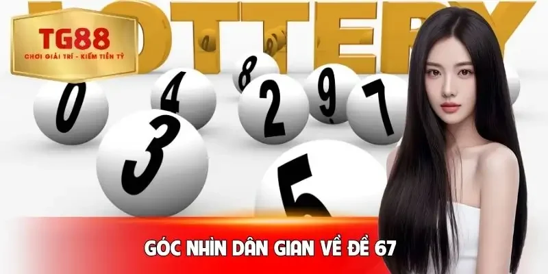 de-ve-67-hom-sau-danh-lo-gi-duoi-goc-nhin-dan-gian