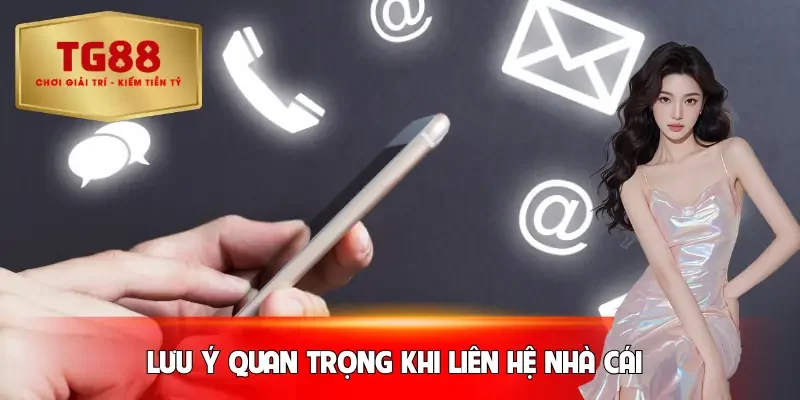 lien-he-tg88-luu-y