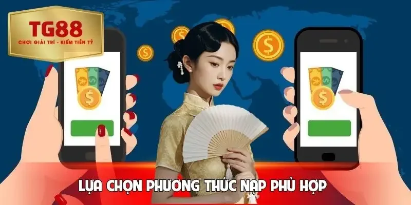 nap-tien-tg88-lua-chon-phuong-thuc-phu-hop