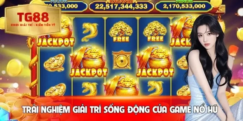 no-hu-jackpot-giai-tri-song-dong-loi-cuon