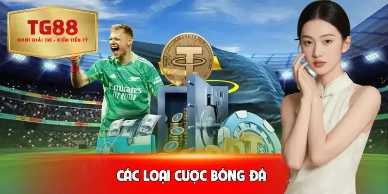 the-thao-tg88-cac-loai-cuoc-bong-da-pho-bien