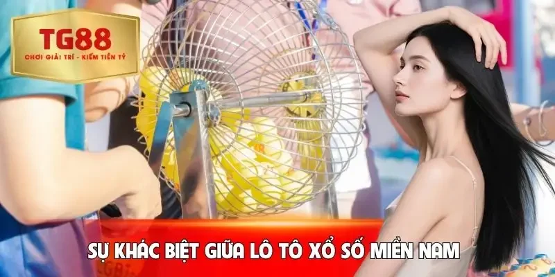 xo-so-mien-nam-lo-to-va-su-khac-biet